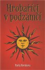 Hrobaříci v podzámčí