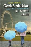 Česká služka aneb Byla jsem au-pair po dvaceti letech - obálka