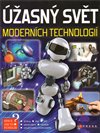 Úžasný svět moderních  technologií