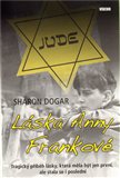 Láska Anny Frankové (Tragický příběh lásky, která měla být jen první, ale stala se i poslední) - obálka