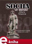Socha ve městě (Vztah architektury a plastiky v Ostravě ve 20. století) - obálka