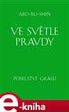 Ve světle Pravdy (Poselství Grálu) - obálka