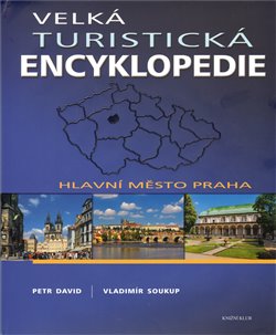 Obálka titulu Velká turistická encyklopedie - Hlavní město Praha