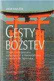 Cesty božstev (Otázky interpretace náboženství a nacionalismu v moderním Japonsku) - obálka