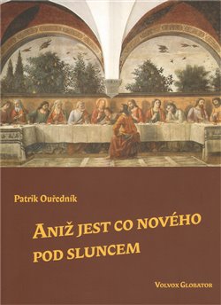 Obálka titulu Aniž jest co nového pod sluncem