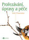 Obálka knihy Prořezávání, úpravy a péče