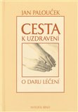 Cesta k uzdravení (O daru léčení) - obálka