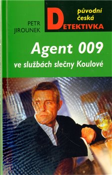 Obálka titulu Agent 009 ve službách slečny Koulové