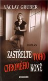 Zastřelte toho chromého koně - obálka