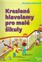 ob�lka kni�n� novinky Miroslava Kubi�ov� - Kreslen� hlavolamy pro mal� �ikuly
