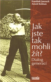 Obálka titulu Jak jste tak mohli žít?