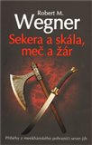 Sekera a skála, meč a žár (Příběhy z meekhánského pohraničí 1.) - obálka
