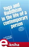 Yoga and Buddhism in the life of a contemporary person (Collection of short texts) - obálka