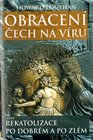 Obracení Čech na víru aneb Rekatolizace po dobrém a po zlém