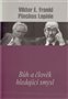 ob�lka kni�n� novinky Viktor E. Frankl, Pinchas Lapide - B�h a �lov�k hledaj�c� smysl