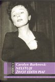 Nelituji (Život Edith Piaf) - obálka