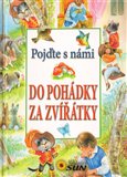 Pojďte s námi do pohádky za  zvířátky - obálka