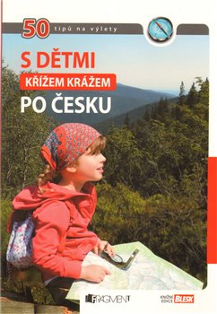 Obálka titulu S dětmi křížem krážem po Česku