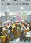 Kalendář 2012 - Iva Hüttnerová - nástěnný