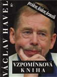 Václav Havel. Vzpomínková kniha (prezident, disident, dramatik) - obálka