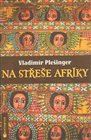 Na střeše Afriky