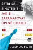 Šetři se, Einsteine! (Jak si zapamatovat úplně cokoli) - obálka