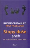 Stopy duše aneb Co o nás prozrazují ruce a nohy - obálka