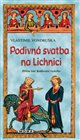Podivná svatba na Lichnici