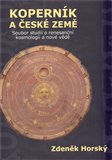 Koperník a české země (Soubor studií o renesanční kosmologii a nové vědě) - obálka
