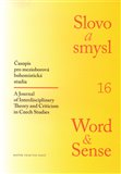 Slovo a smysl 16 / Word & Sense (Časopis pro mezioborová bohemistická studia / A Journal of Interdisciplinary Theory and Criticism in Czech Studies) - obálka