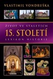 Život ve staletích – 15. století - obálka