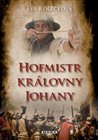 Hofmistr královny Johany