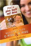 Proč je pivo lepší než žena aneb Nejlepší vtipy o pivu a k pivu - obálka