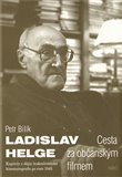 Ladislav Helge - Cesta za občanským filmem (Kapitoly z dějin československé kinematografie po roce 1945) - obálka