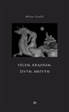 Věcem, krajinám, živým, mrtvým - obálka