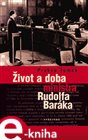 Život a doba ministra Rudolfa Baráka