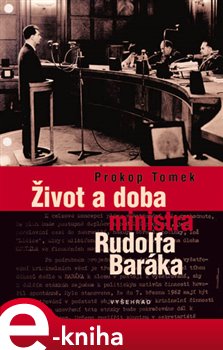 Obálka titulu Život a doba ministra Rudolfa Baráka