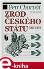Zrod českého státu 568-1055