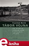Tábor Vojna ve světle vzpomínek bývalých politických vězňů - obálka