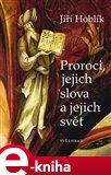 Proroci, jejich slova a jejich svět - obálka