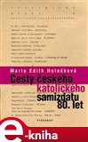 Cesty českého katolického samizdatu 80. let - obálka