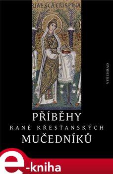 Obálka titulu Příběhy raně křesťanských mučedníků