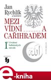 Mezi Vídní a Cařihradem - obálka