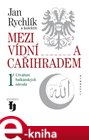 Mezi Vídní a Cařihradem