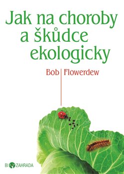 Obálka titulu Jak na choroby a škůdce ekologicky