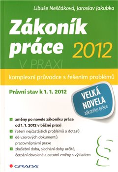 Obálka titulu Zákoník práce 2012 v praxi - komplexní průvodce