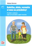 Babičko, dědo, vezměte si mne na prázdniny! (Povídání o cukrovce nejen pro prarodiče a jejich vnoučata) - obálka