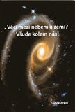 Věci mezi nebem a zemí? Všude kolem nás! - obálka
