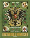 Habsburská monarchie (Dějiny Rakouska-Uherska slovem i obrazem) - obálka