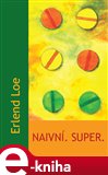 Naivní. Super. - obálka